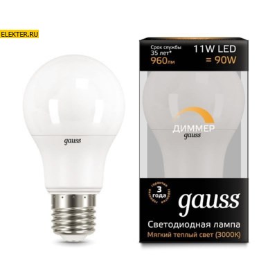 Лампа светодиодная Gauss LED A60-dim E27 11W 960lm 3000К диммируемая "Груша" арт 102502111-D 102502111-D - фото 19722