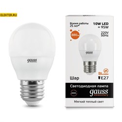 Лампа светодиодная Gauss LED Elementary "Шар" 10W E27 710lm 3000K арт 53210 53210